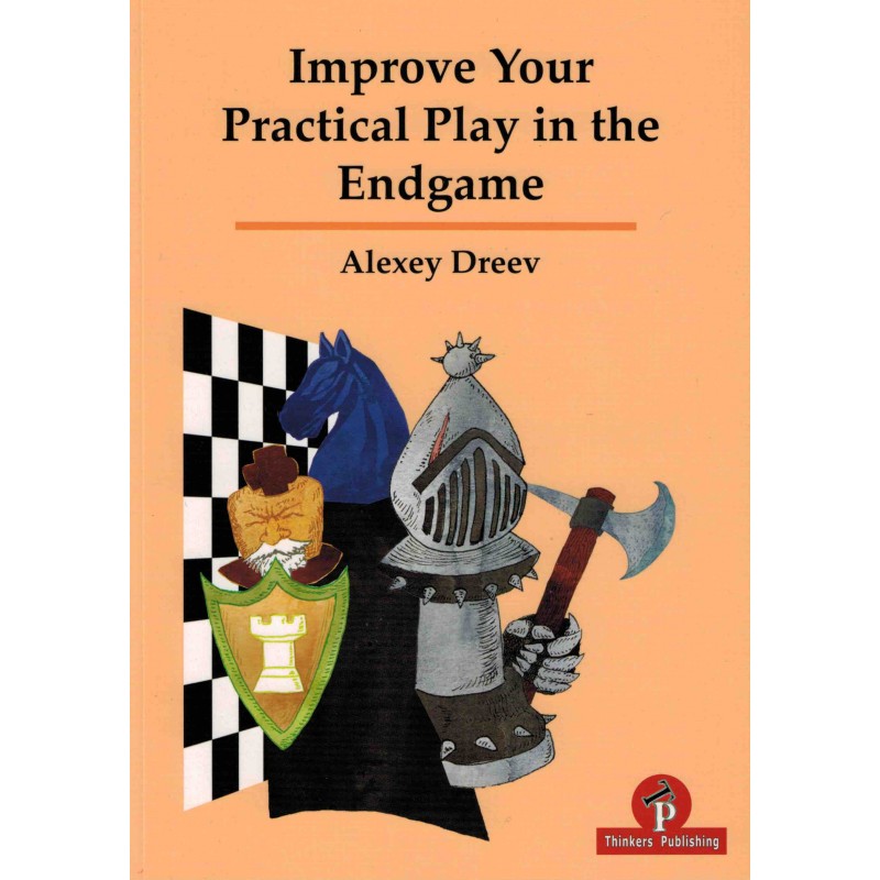 Improve Your Practical Play in the Endgame de Alexey Dreev