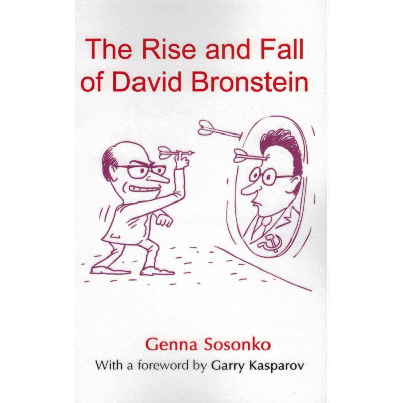 The Rise and Fall of David Bronstein de Genna Sosonko