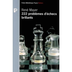 222 problèmes d'échecs brillants de René Mayer