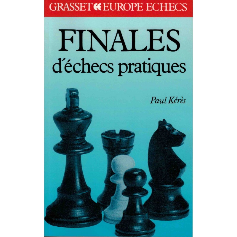 Finales d'échecs pratiques de Paul Kérès