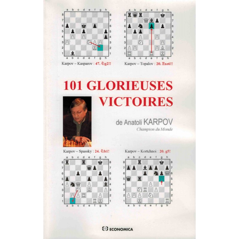 101 glorieuses victoires de Anatoli Karpov