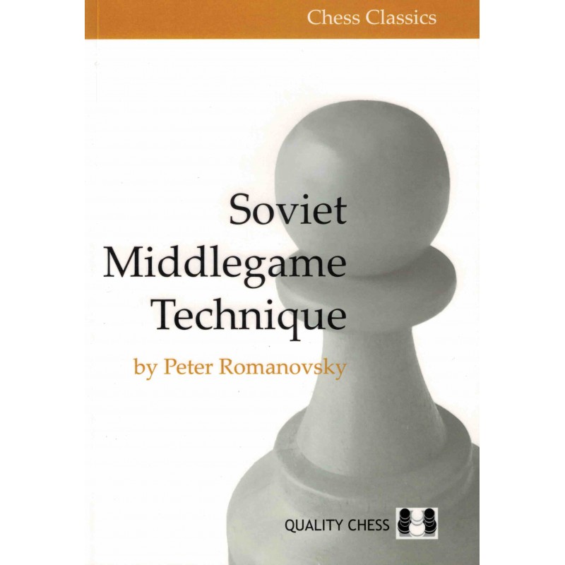 Soviet Middlegame Technique de Peter Romanovksy
