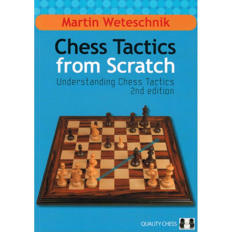 Chess Tactics from Scratch de Martin Weteschnik