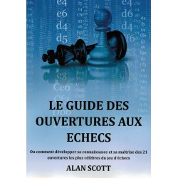 Le guide des ouvertures aux échecs de Alan Scott