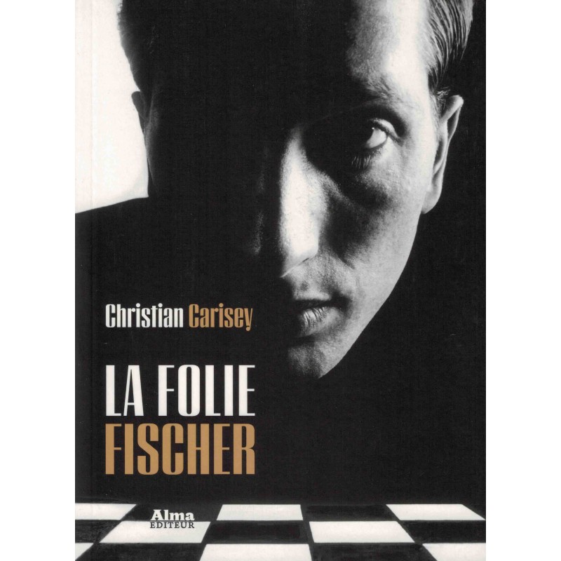 La folie Fischer de Christian Carisey