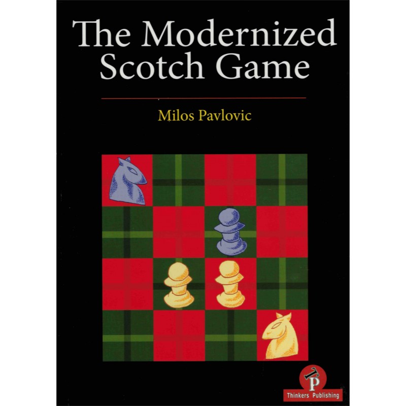The Modernized Scotch Game de Milos Pavlovic