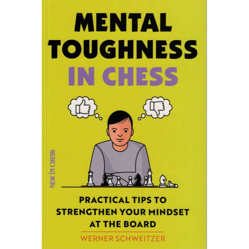 Mental  Toughness in Chess de Werner Scheitzer