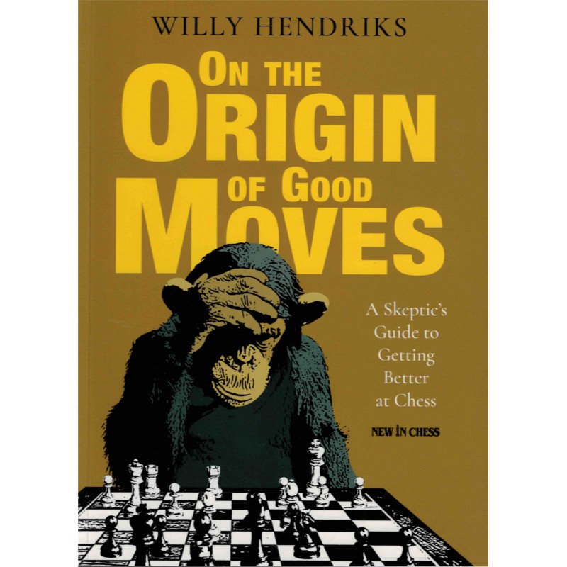 On the Origin of Good Moves de Willy Hendriks