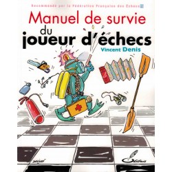 Manuel de survie du joueur d'échecs de Vincent Denis