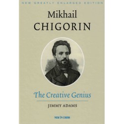 Mikhail Chigorin The Creative Genius de Jimmy Adams