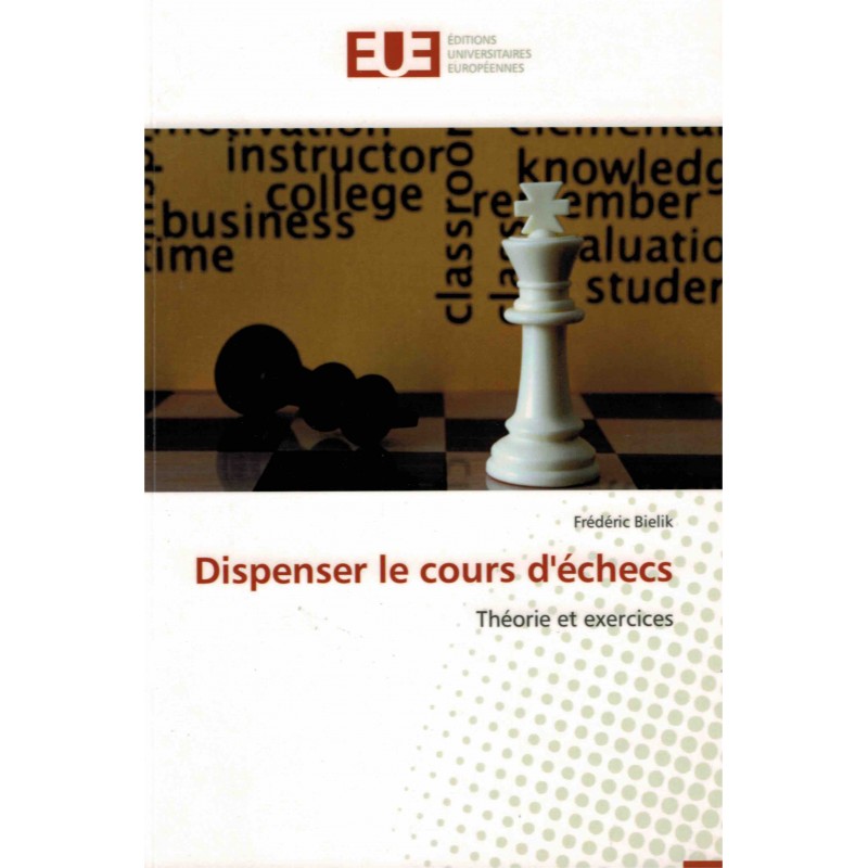 Dispenser le cours d'échecs de Frédéric Bielik