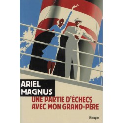 Une partie d'échecs avec mon grand-père de Ariel Magnus