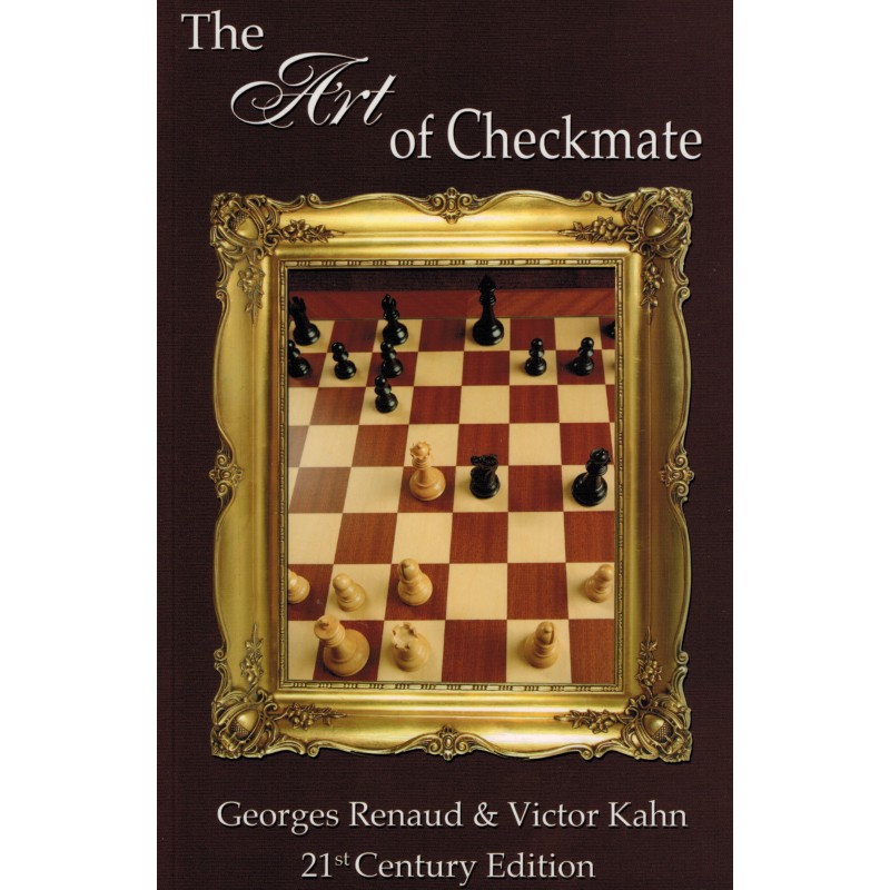 The Art of Checkmate de Georges Renaud et Victor Kahn