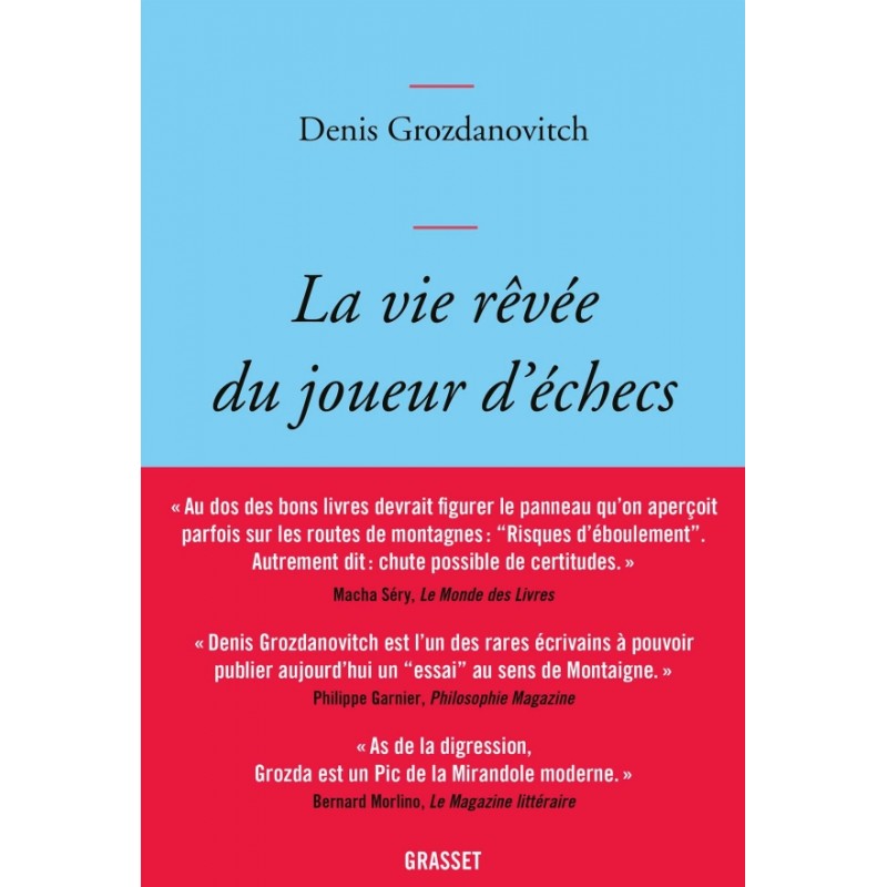 La vie rêvée du joueur d'échecs de Denis Grozdanovitch