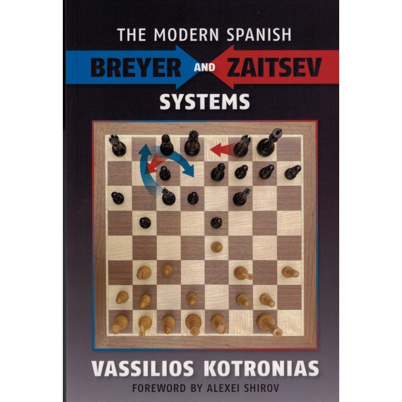 The Modern Spanish. Breyer and Zaitsev Systems de Vassilios Kotronias