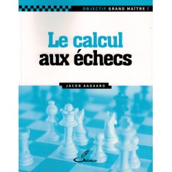 Le calcul aux échecs de Jacob Aagaard