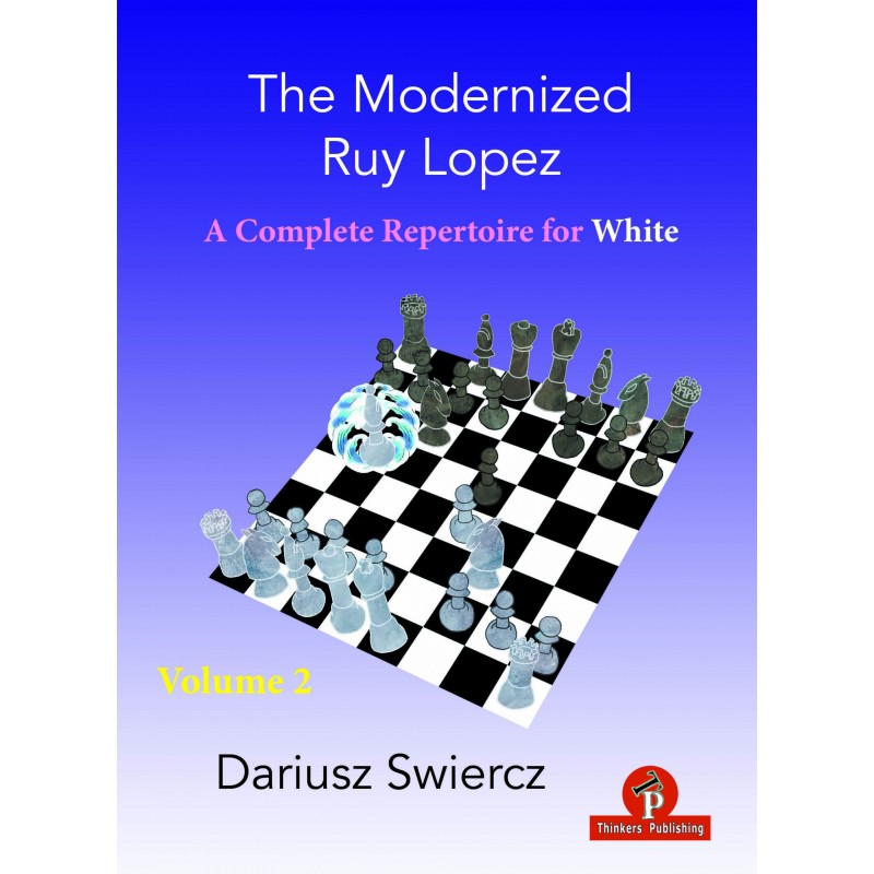 The Modernized Ruy Lopez vol.2 de Dariusz Swiercz