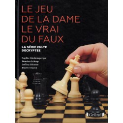 Le jeu de la dame Le vrai du faux