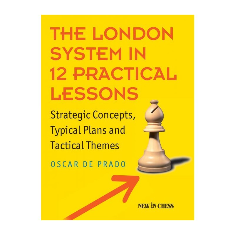 The London System in 12 Practical Lessons de Oscar de Prado