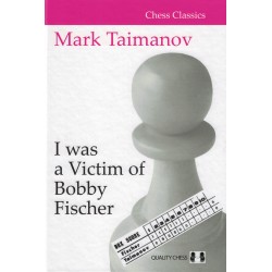 I was a Victim of Bobby Fischer de Mark Taimanov