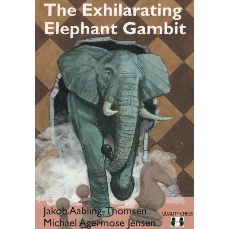 The Exhilarating Elephant Gambit de Jakob Aabling-Thomsen et Michael Agermose Jensen