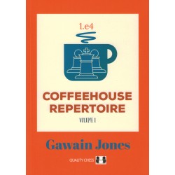 Coffeehouse Repertoire 1.e4 vol.1 de Gawain Jones
