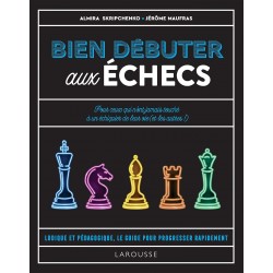 Bien débuter aux échecs de...