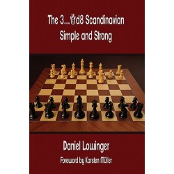 The 3...Qd8 Scandinavian Simple and Strong de Daniel Lowinger
