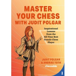 Master your Chess with Judit Polgar de Judit Polgar et Andras Toth