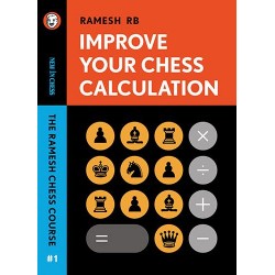 Improve your Chess Calculation de Ramesh RB