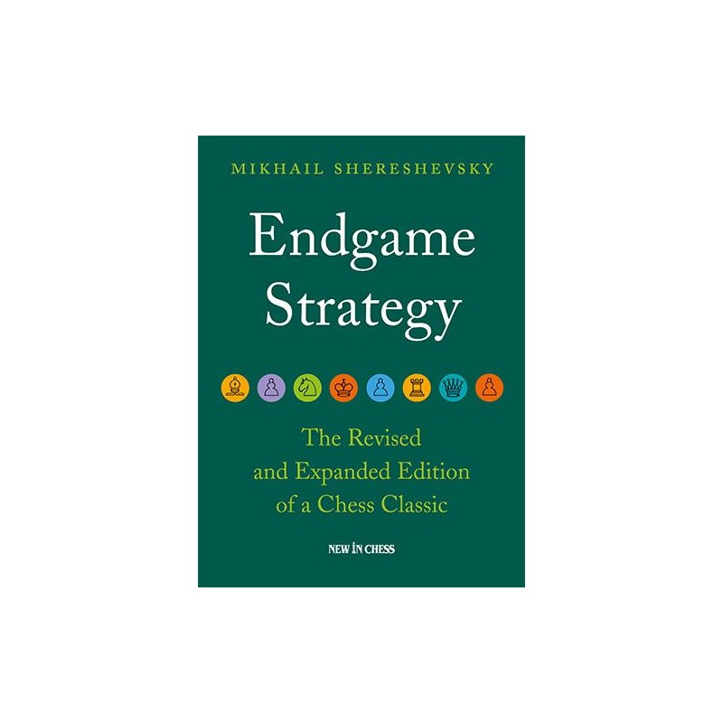 Endgame Strategy de Mikhail Shereshevsky Endgame Strategy de Mikhail Shereshevsky