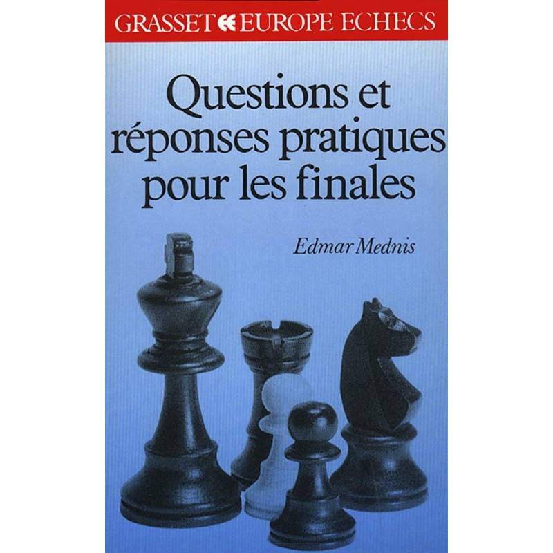 Questions et réponses pratiques pour les finales de Edmar Mednis