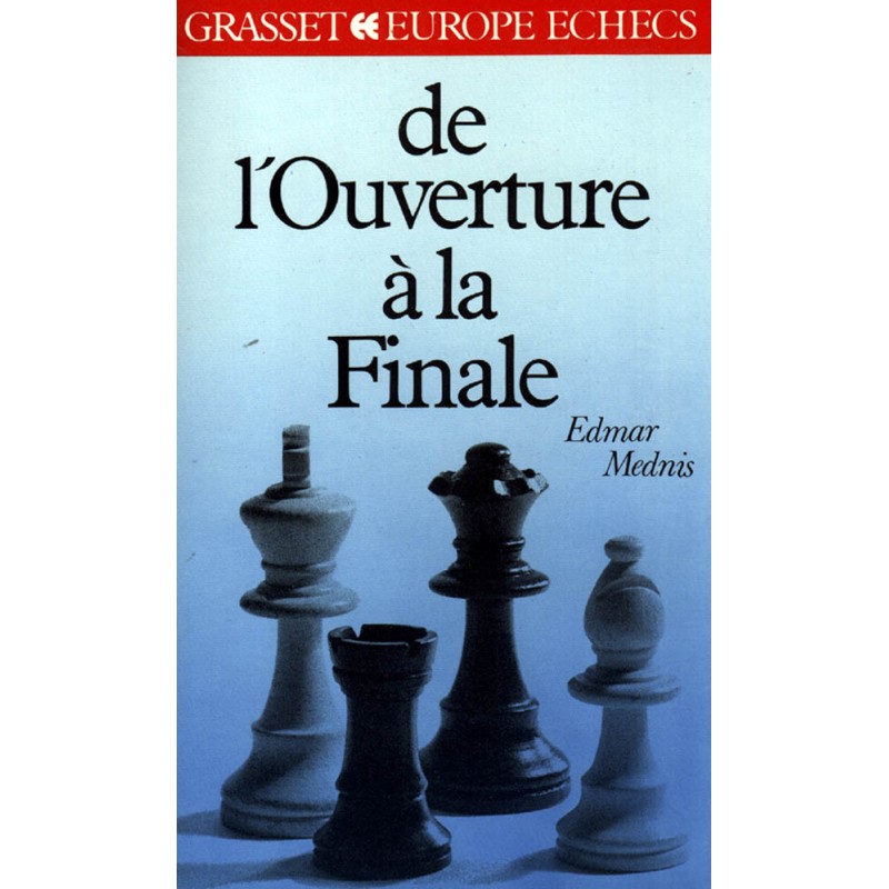 De l'ouverture à la finale de Edmar Mednis