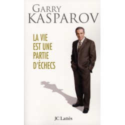 La vie est une partie d'échecs de Garry Kasparov