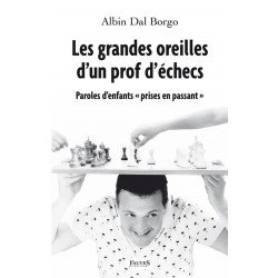 Les grandes oreilles d'un prof d'échecs de Albin Dal Borgo