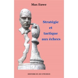 Stratégie et tactique aux échecs de Max Euwe