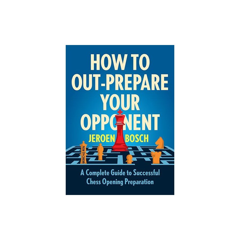 How to Out-Prepare Your Opponent de Jeroen Bosch