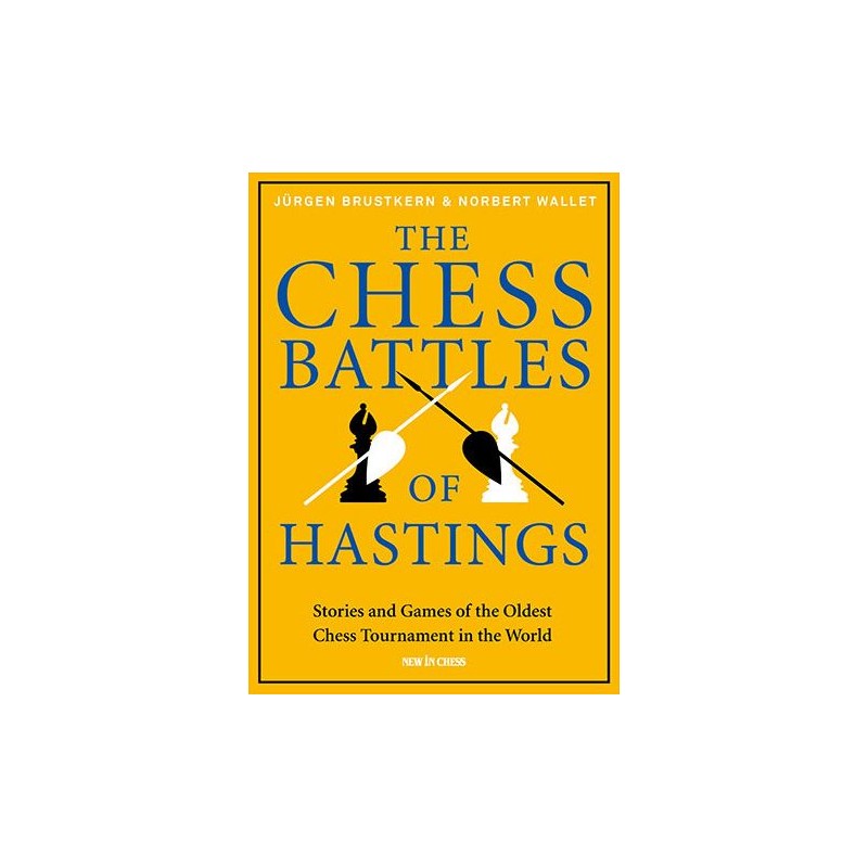 The Chess Battles of Hastings de Jürgen Brustkern et Norbert Wallet