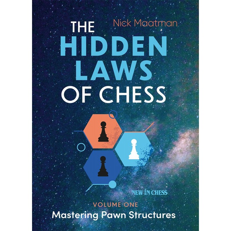 The Hidden Laws of Chess vol.1 de Nick Maatman