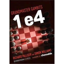 Grandmaster Gambits 1.e4 de Richard Palliser et Simon Williams