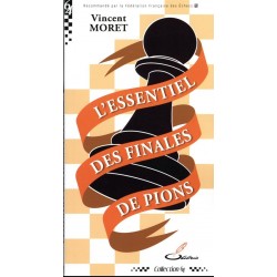 L'essentiel des finales de pions de Vincent Moret