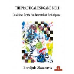 The Practical Endgame Bible de Broljub Zlatanovic