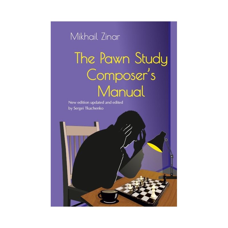 The Pawn Study Composer's Manual Mikhail Zinar
