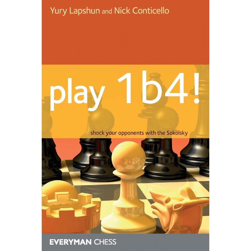 Play 1.b4! de Yury Lapshun et Nick Conticello