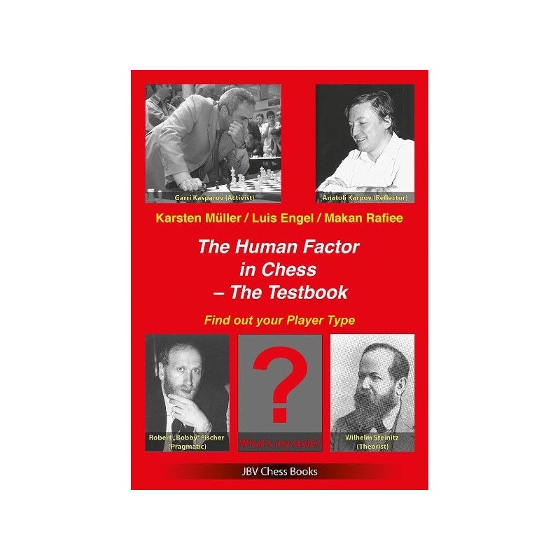 The Human Factor in Chess - The Testbook de Karsten Müller, Luis Engel et Makan Rafiee