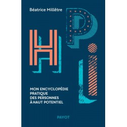 HPI Mon encyclopédie pratique des personnes à haut potentiel de Béatrice Millêtre