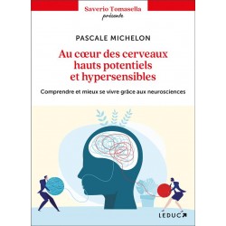 Au coeur des cerveaux hauts potentiels et hypersensibles de Pascale Michelon