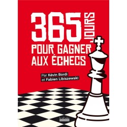 365 jours pour gagner aux échecs de Kévin Bordi et Fabien Libiszewski