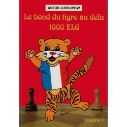 Le bond du tigre au-delà 1600 ELO de Artur Jussupow