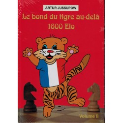 Le bond du tigre au-delà 1600 ELO vol.2 de Artur Jussupow